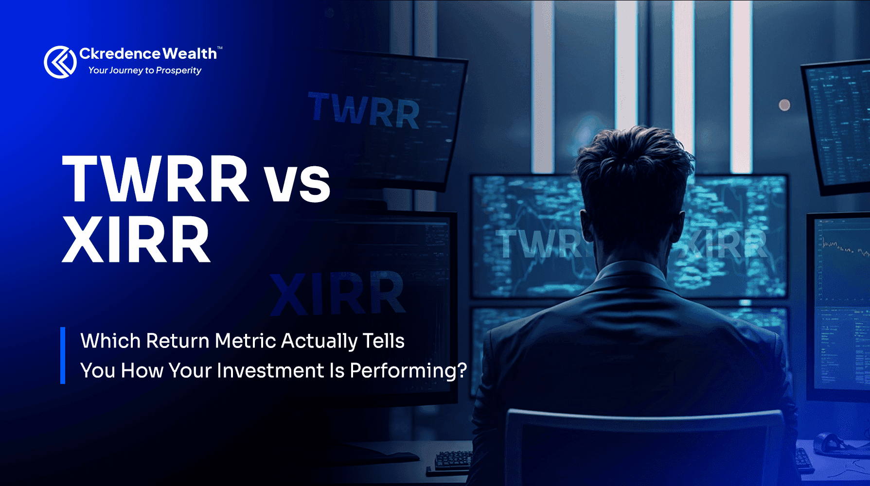 TWRR vs XIRR: Which Return Metric Actually Tells You How Your Investment Is Performing?