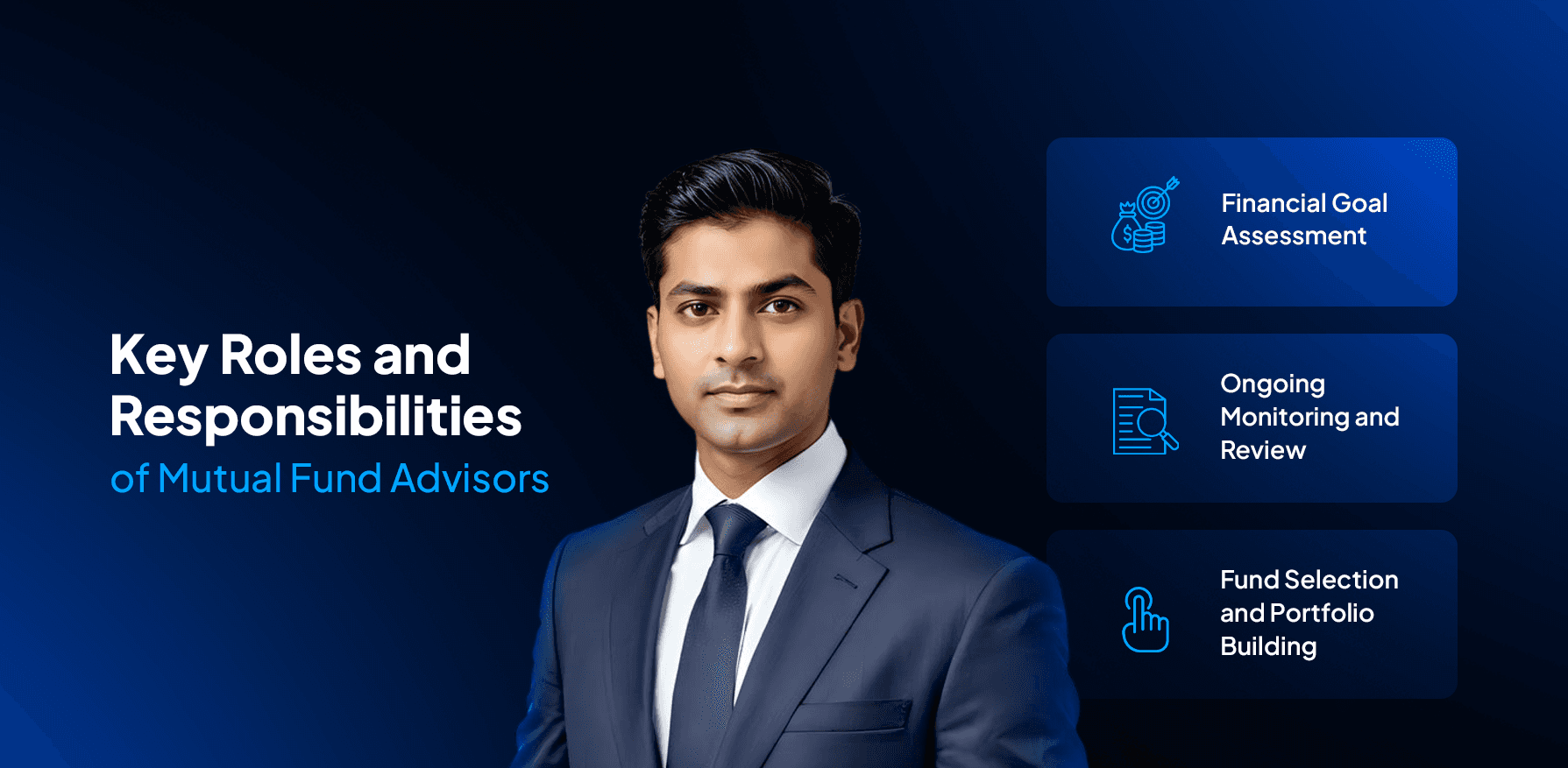 Key roles and responsibilities of a mutual fund advisor including goal assessment, portfolio building, and review