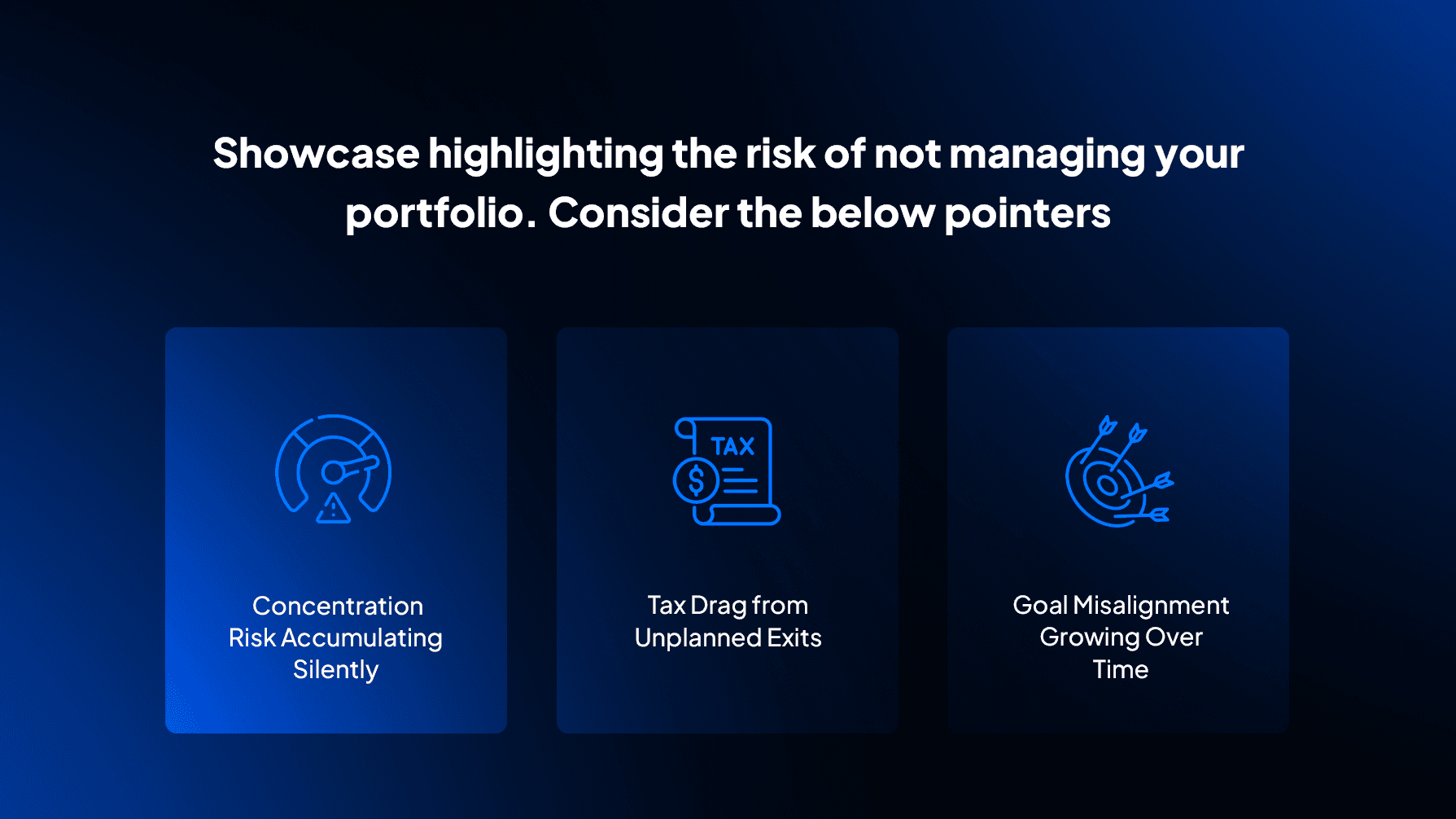 Risks of unmanaged portfolio including concentration risk, tax drag, and goal misalignment over time